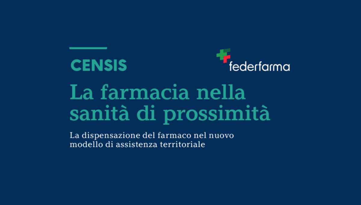 Indagine Censis, a Roma presentazione dei risultai su dispensazione del farmaco nel nuovo modello di assistenza territoriale